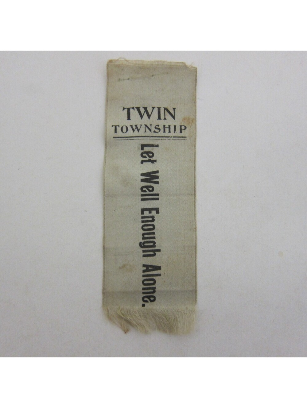 William McKinley 1900 Presidential Campaign Ribbon Let Well Enough Alone Ohio